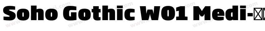 Soho Gothic W01 Medi字体转换